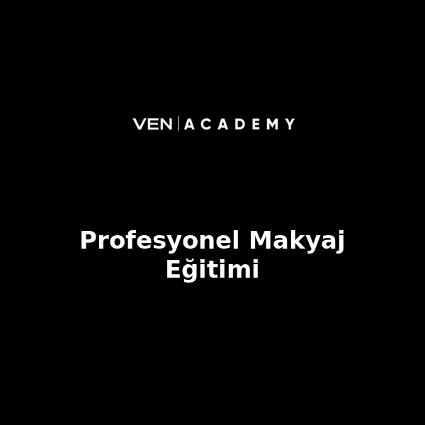 Profesyonel Makyaj Eğitimi